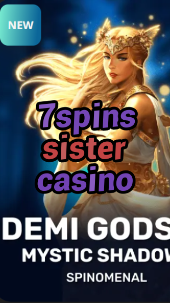 7spins sister casino-trdjkmsxjksdss.com